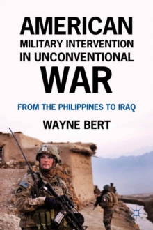 Image for American military intervention in unconventional war: from the Philippines to Iraq