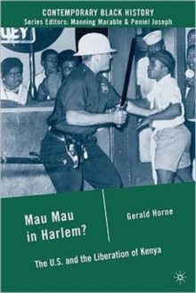 Image for Mau Mau in Harlem?  : the U.S. and the liberation of Kenya