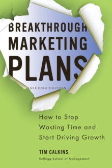 Image for Breakthrough marketing plans  : how to stop wasting time and start driving growth
