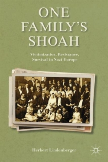 Image for One family's Shoah  : victimization, resistance, survival in Nazi Europe