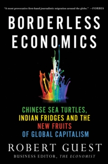 Image for Borderless economics: Chinese sea turtles, Indian fridges and the new fruits of global capitalism