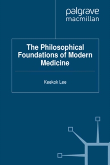 Image for The philosophical foundations of modern medicine