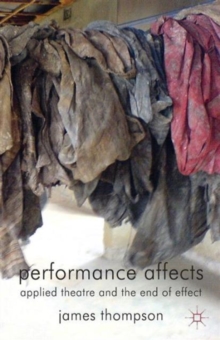 Image for Performance affects  : applied theatre and the end of effect