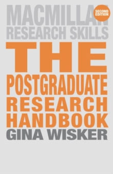 Image for The postgraduate research handbook: succeed with your MA, MPhil, EdD and PhD