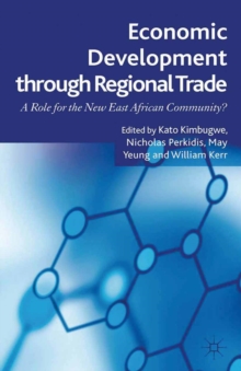 Image for Economic development through regional trade: a role for the new East African community?