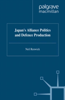 Image for Japan's alliance politics and defence production