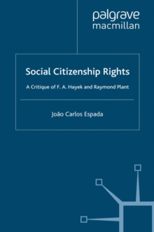 Image for Social citizenship rights: a critique of F.A. Hayek and Raymond Plant