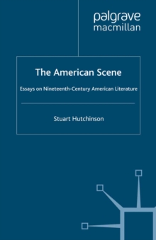 Image for The American scene: essays on nineteenth-century American literature