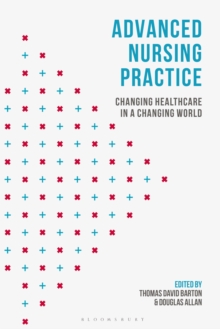 Image for Advanced nursing practice  : changing healthcare in a changing world