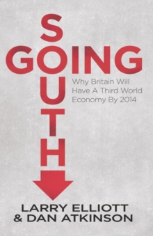 Image for Going south  : why Britain will have a Third World economy by 2014