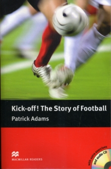 Image for Kick-off!  : the story of football