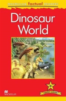 Image for Macmillan Factual Readers: Dinosaur World