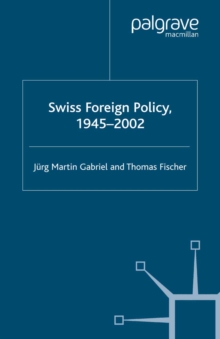 Image for Swiss foreign policy, 1945-2002
