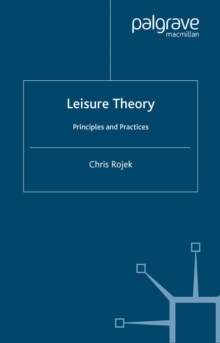 Image for Leisure theory: principles and practice