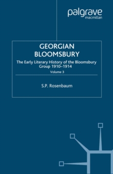 Image for Georgian Bloomsbury: the early literary history of the Bloomsbury Group, 1910-1914