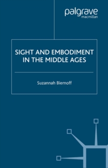 Image for Sight and embodiment in the Middle Ages