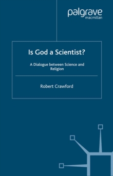 Image for Is God a scientist?: a dialogue between science and religion