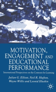 Image for Motivation, engagement, and educational performance: international perspectives on the contexts for learning