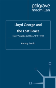 Image for Lloyd George and the lost peace: from Versailles to Hitler, 1919-1940