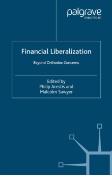 Image for Financial liberalization: beyond orthodox concerns