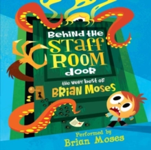 Image for Behind the staffroom door  : the very best of Brian Moses