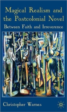 Magical Realism and the Postcolonial Novel