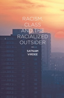 Image for Racism, class and the racialized outsider