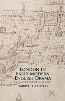 Image for London in early modern English drama#  : representing the built environment