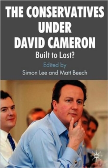 Image for The Conservatives under David Cameron  : built to last?