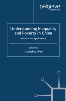 Image for Understanding Inequality and Poverty in China: Methods and Applications