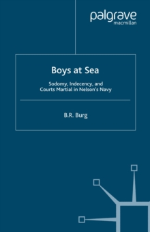 Image for Boys at sea: sodomy, indecency, and courts martial in Nelson's Navy