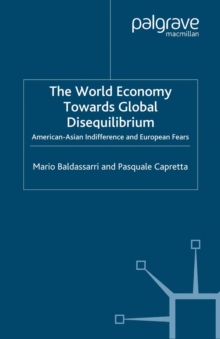 Image for The world economy towards global disequilibrium: American-Asian indifference and European fears