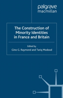 Image for The construction of minority identities in France and Britain