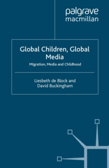 Image for Global children, global media: migration, media and childhood