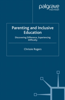 Image for Parenting and inclusive education: discovering difference, experiencing difficulty