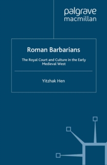 Image for Roman Barbarians: the Royal Court and culture in the early medieval West
