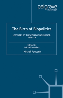 Image for The Birth of Biopolitics: Lectures at the College de France, 1978-1979
