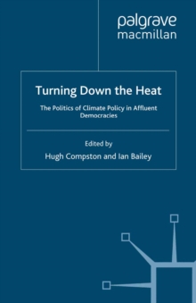 Image for Turning Down the Heat: The Politics of Climate Policy in Affluent Democracies