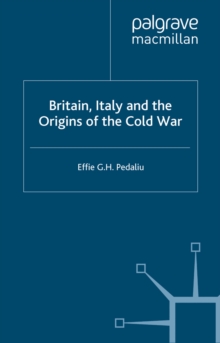 Image for Britain, Italy, and the origins of the Cold War