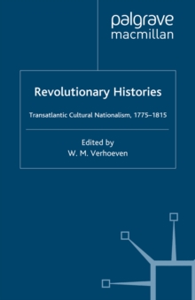 Image for Revolutionary Histories: Cultural Crossings 1775-1875