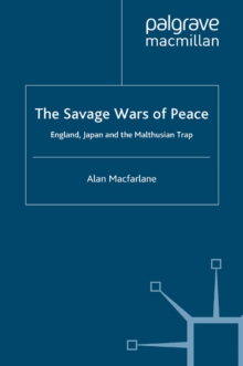 Image for The savage wars of peace: England, Japan and the Malthusian trap