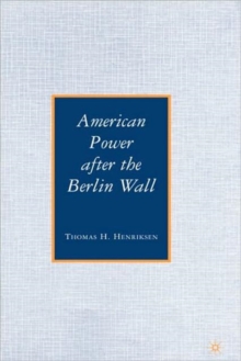 Image for American Power after the Berlin Wall
