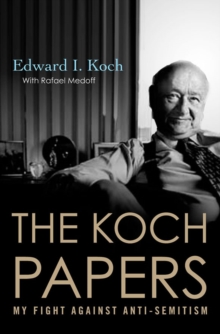 Image for The Koch papers  : my fight against anti-semitism