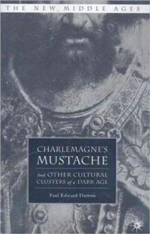 Image for Charlemagne's mustache  : and other cultural clusters of a dark age