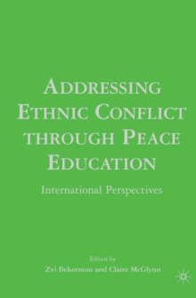 Image for Addressing ethnic conflict through peace education: International perspectives