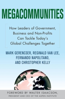 Image for Megacommunities  : how business, government and civil society leaders can master this century's global challenges together