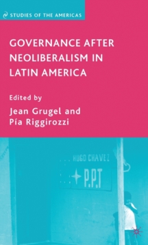 Governance after Neoliberalism in Latin America