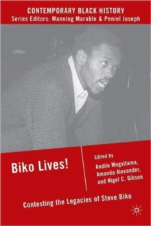 Image for Biko lives!  : contesting the legacies of Steve Biko