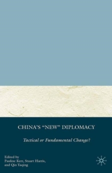 Image for China's "New" Diplomacy: Tactical or Fundamental Change?