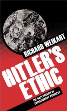 Image for Hitler's ethic  : the Nazi pursuit of evolutionary progress